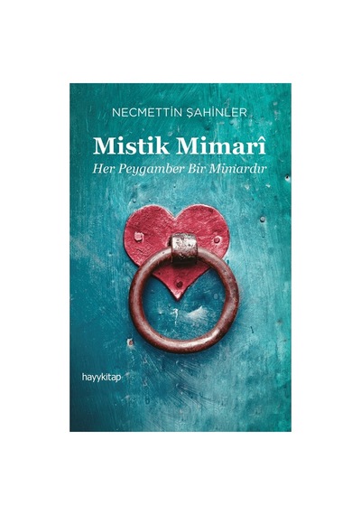 Mimari Tasarımlar: Mistik Unsurlar Ve Anlamları