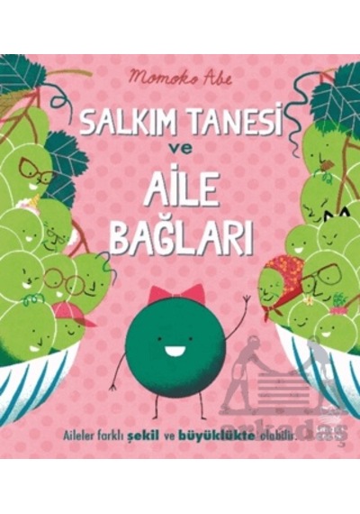 Salkım Tanesi Ve Aile Bağları İthaki Çocuk Yayınları