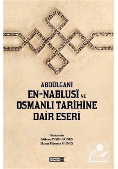 Abdülgani En-Nablusi Ve Osmanlı Tarihine Dair Eseri / Hasan Hü... 9786257055079