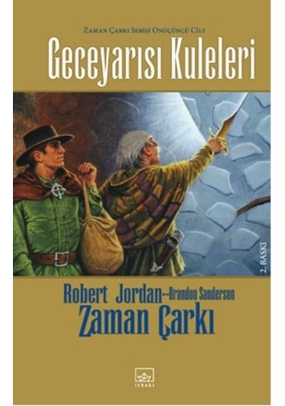 Zaman Çarkı Serisi 13. Cilt - Geceyarısı Kuleleri - Robert Jordan - İthaki Yayınları