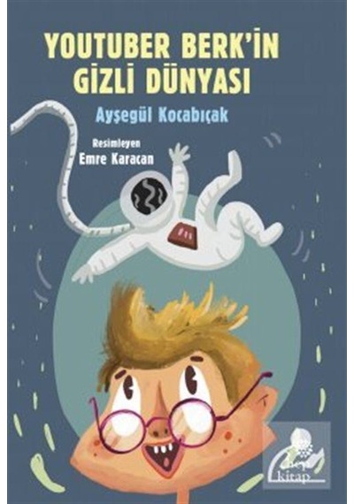 Mercankitap Youtuber Berk'In Gizli Dünyası / Ayşegül Kocabıçak