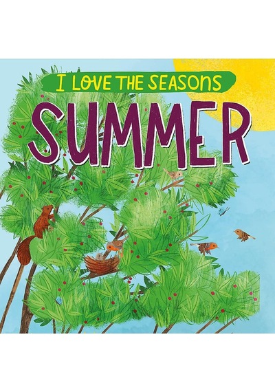 I Love The Seasons: Summer