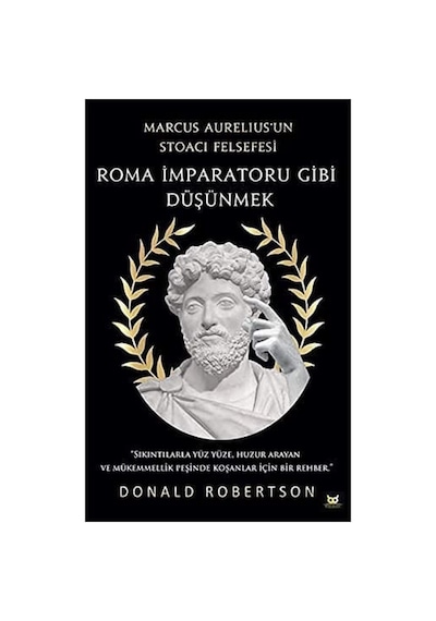 Roma İmparatoru Gibi Düşünmek: Marcus Aurelius Un Stoacı Felsefesi Sku: Smgstk70923c7306