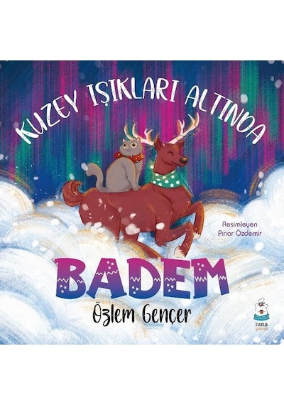 Kuzey Işıkları Altında Badem - Özlem Gençer - Luna Yayınları