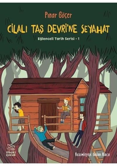 Cilalı Taş Devri'ne Seyahat-Eğlenceli Tarih Serisi 1 - Pınar Göçer - İthaki Çocuk