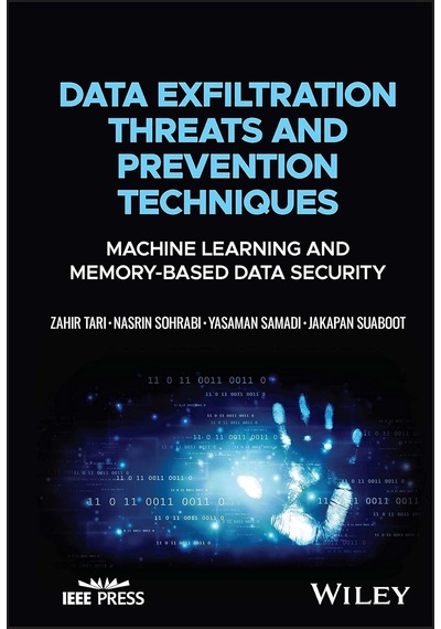 Data Exfiltration Threats And Prevention Techniques: Machine Learning And Memory-based Data Security