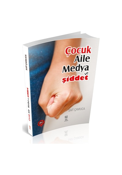 Çocuk, Aile, Medya ve Şiddet - Sait Çamlıca