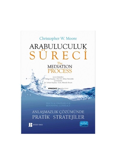 Arabuluculuk Süreci - W. Moore - Nobel Akademik Yayıncılık