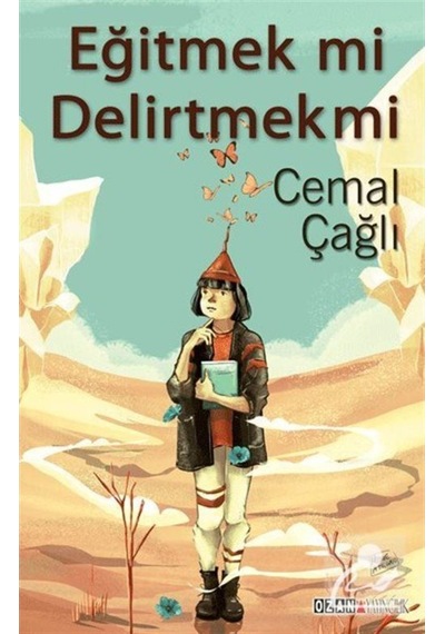 Eğitmek Mi Delirtmek Mi - Cemal Çağlı - Ozan Yayıncılık