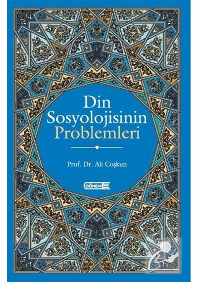 Din Sosyolojisinin Problemleri / Prof. Dr. Ali Coşkun