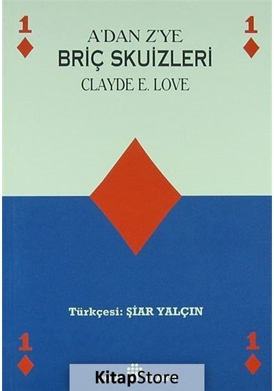 A'dan Z'ye Briç Skuizleri - Clayde E. Love - İnkılap Kitabevi