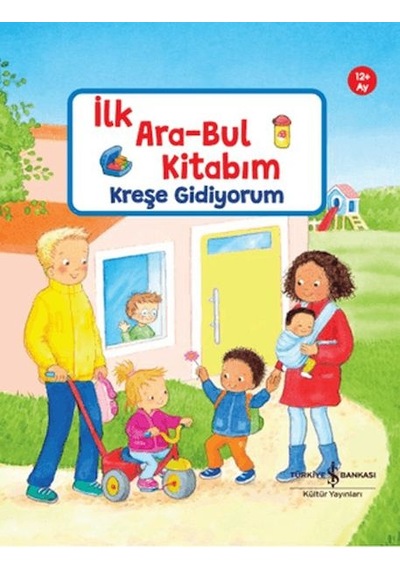 İlk Ara-bul Kitabım Kreşe Gidiyorum