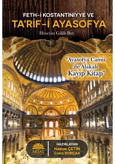 Feth-i Kostantiniyye ve Tarif-i Ayasofya- Aktaş Yayıncılık