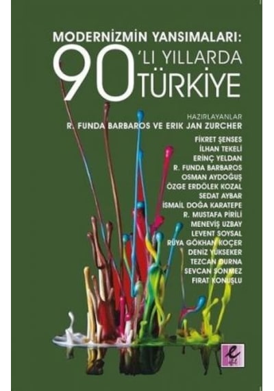 Modernizmin Yansımaları: 90'lı Yıllarda Türkiye- Efil Yayınevi Yayınları