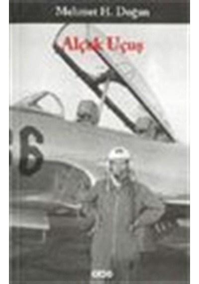 Alçak Uçuş - Mehmet H. Doğan - Yapı Kredi Yayınları