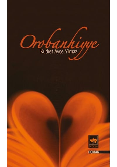 Orobanhiyye - Kudret Ayşe Yılmaz - Ötüken Neşriyat