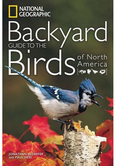 National Geographic Backyard Guide to the Birds of North America 9781426207204