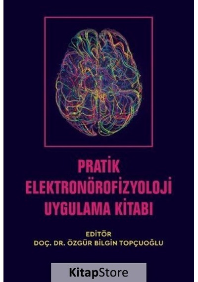 Pratik Elektronörofizyoloji Uygulama Kitabı- Nobel Akademik Yayıncılık