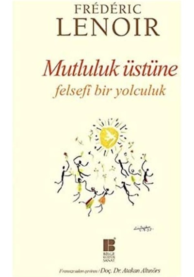Mutluluk Üstüne Felsefi Bir Yolculuk