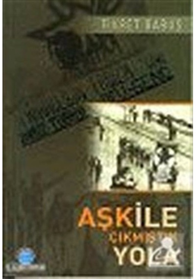 Aşk ile Çıkmıştık Yola - Fikret Babuş - Ozan Yayıncılık