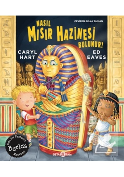 Nasıl Mısır Hazinesi Bulunur / Caryl Hart