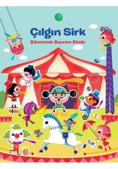 Çılgın Sirk-Çıkartmalı Boyama Kitabı- Doğan ve Egmont Yayıncılık