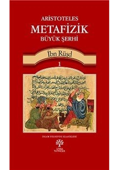 Aristoteles Metafizik Büyük Şerhi 1 - İbn Rüşd - Litera