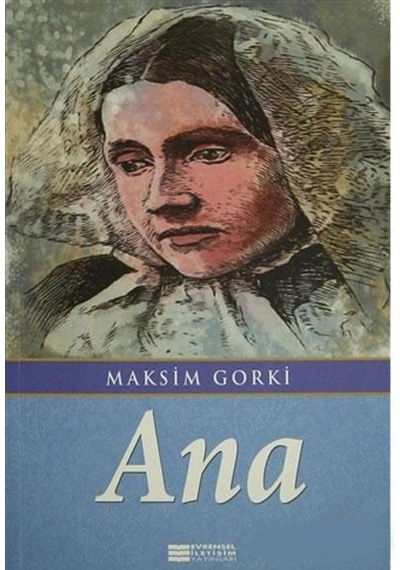 Ana - Maksim Gorki - Evrensel İletişim Yayınları