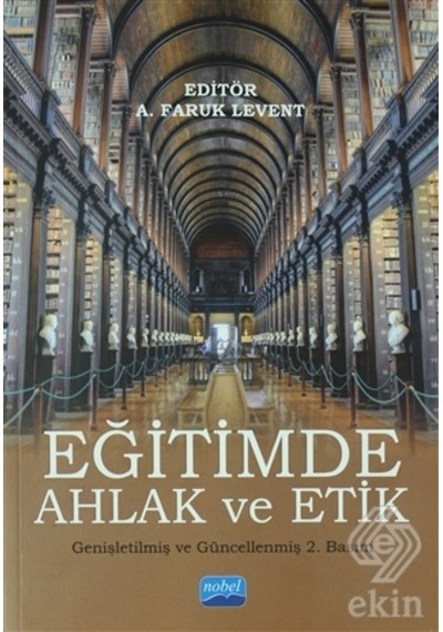 Eğitimde Ahlak ve Etik- Nobel Akademik Yayıncılık