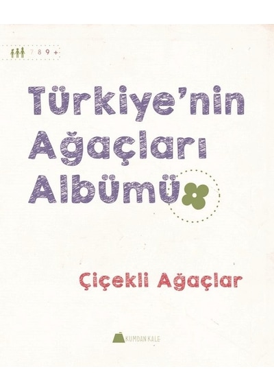 Çiçekli Ağaçlar-Türkiye'nin Ağaçları Albümü - Işıl Erverdi - Kumdan Kale