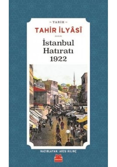 İstanbul Hatıratı 1922 - Tahir İlyasi - Kırmızı Kedi