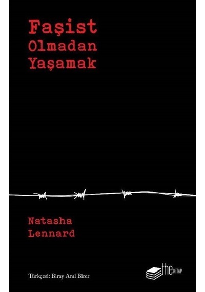 Faşist Olmadan Yaşamak - Natasha Lennard - The Kitap