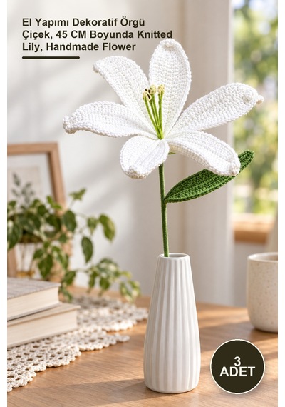 3 Adet El Örgüsü Zambak Çiçeği El Yapımı Dekoratif Örgü Çiçek, 45 Cm Boyunda Knitted Lily, Handmade Flower Diğer