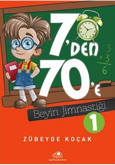 7'Den 70'E Beyin Jimnastiği-1 - Uğur Böceği Yayınları