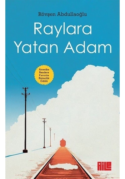 Raylara Yatan Adam / Rövşen Abdullaoğlu