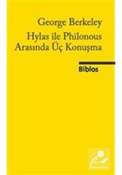 Hylas Ile Philonous Arasında Üç Konuşma / George Berkeley 9786055960230