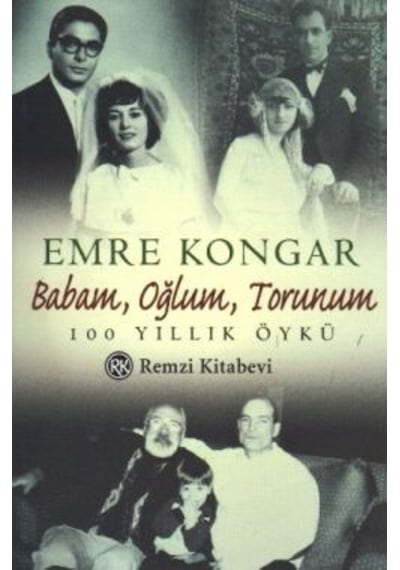 BabamOğlumTorunum - Emre Kongar - Remzi Kitabevi