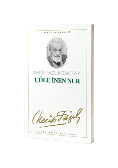 Çöle İnen Nur Necip Fazıl Büyük Doğu Yay