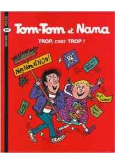 Tom-Tom et Nana 27: Trop, C'est Trop! 9782747014052