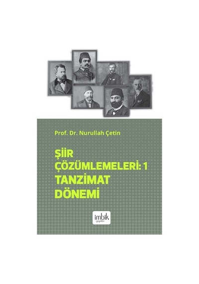 Şiir Çözümlemeleri 1 Tanzimat Dönemi / Nurullah Çetin
