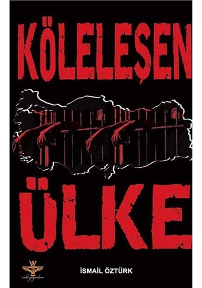 Köleleşen Ülke - İsmail Öztürk - Enki Yayınları