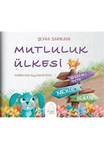Mutluluk Ülkesi / Şeyna Sarıkaya