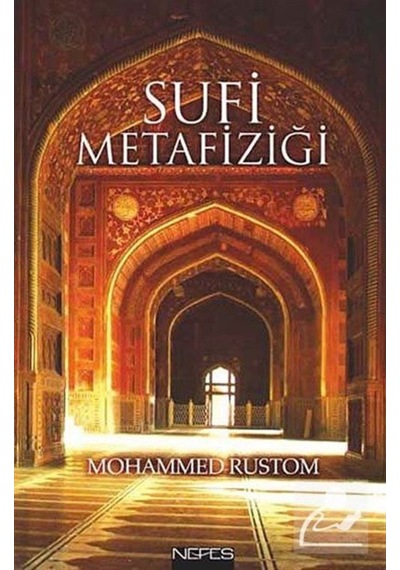 Sufi Metafiziği / Mohammed Rustom 9786055902452