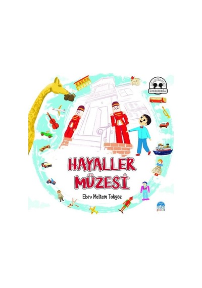 Hayaller Müzesi - Ebru Meltem Tokgöz - Martı Yayınları