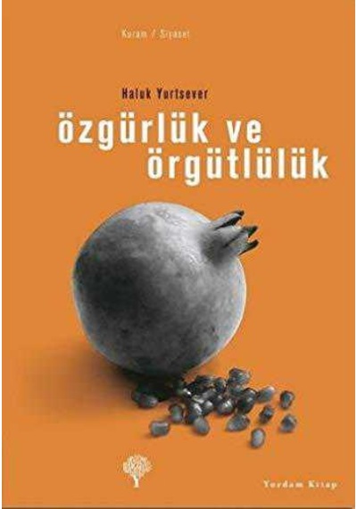 Özgürlük Ve Örgütlülük