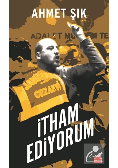 Itham Ediyorum / Ahmet Şık 9786052983317