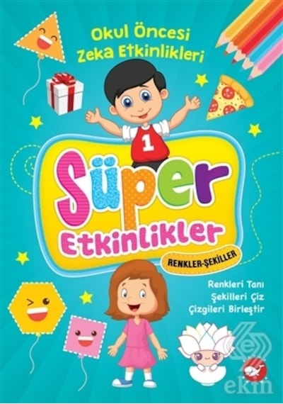 Renkler Şekiller-Süper Etkinlikler- Beyaz Balina Yayınları
