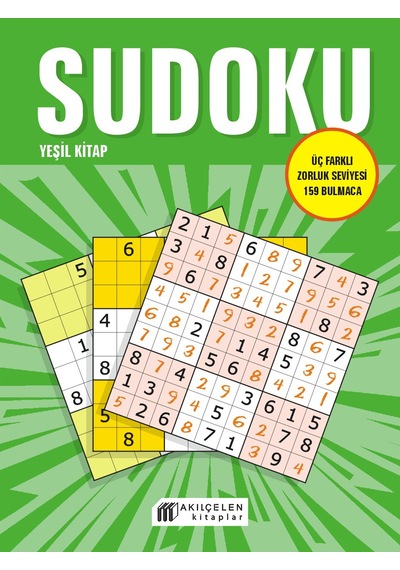 Sudoku Yeşil Kitap - Üç Farklı Zorluk Seviyesi 159 Bulmaca Akılçelen Kitaplar