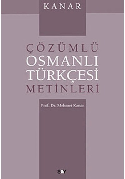 Kanar Çözümlü Osmanlı Türkçesi Metinleri