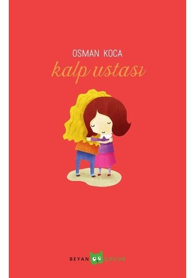Kalp Ustası - Osman Koca - Beyan Yayınları